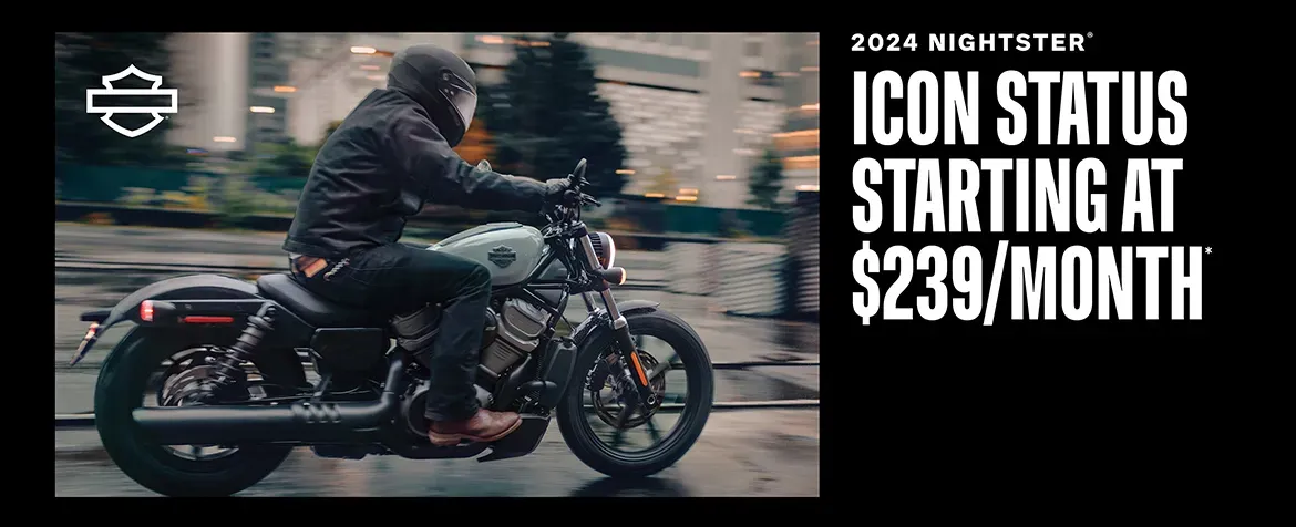 2024 Nightster Icon Status Starting at $239/mont